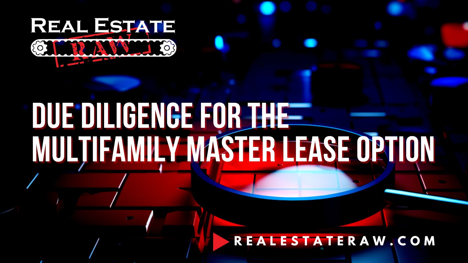 Due Diligence for the Multifamily Master Lease Option