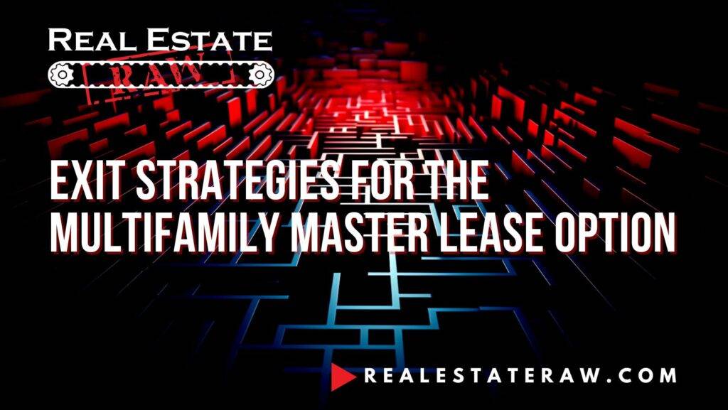 Exit Strategies for the Multifamily Master Lease Option