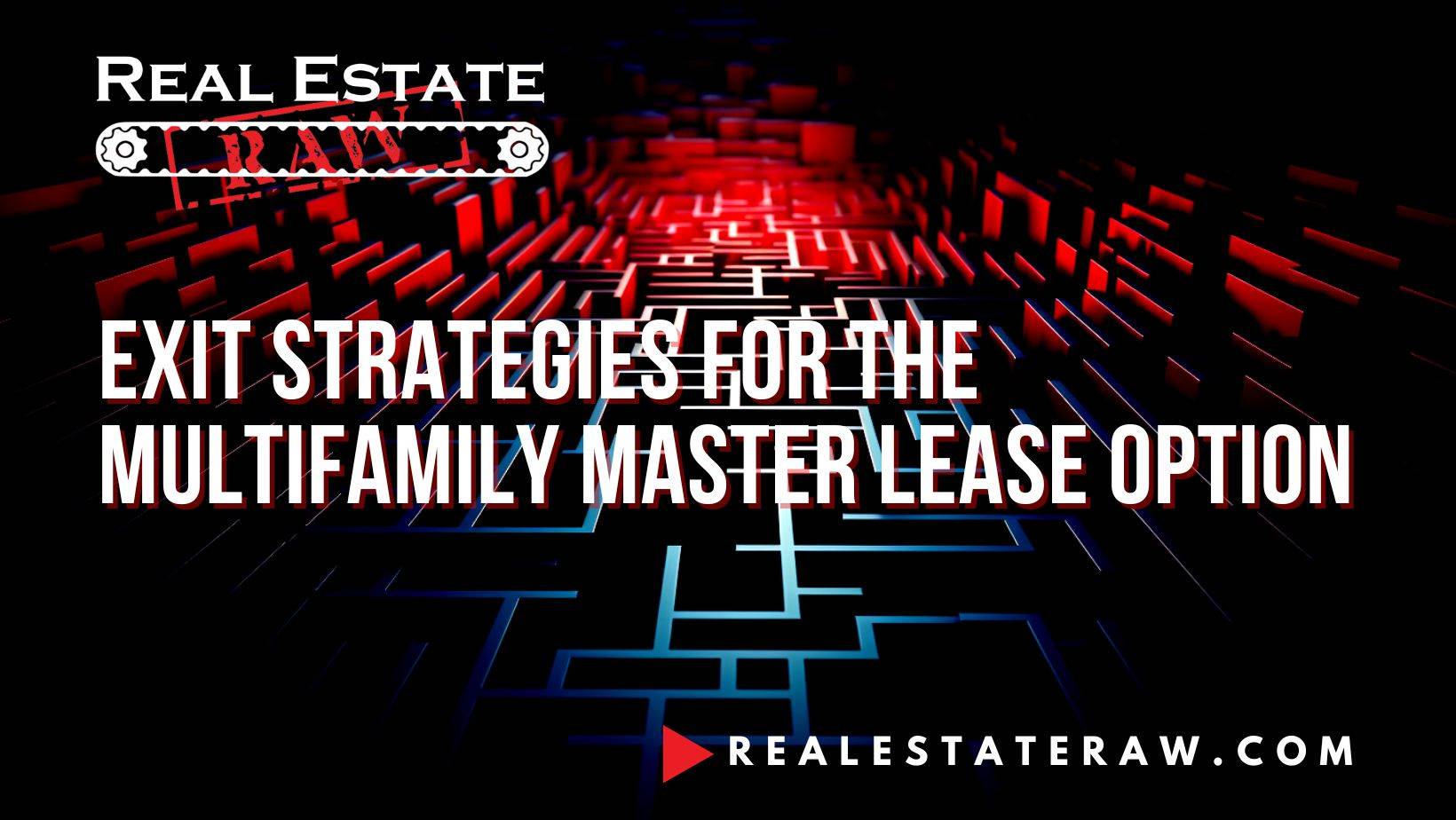 Exit Strategies for the Multifamily Master Lease Option