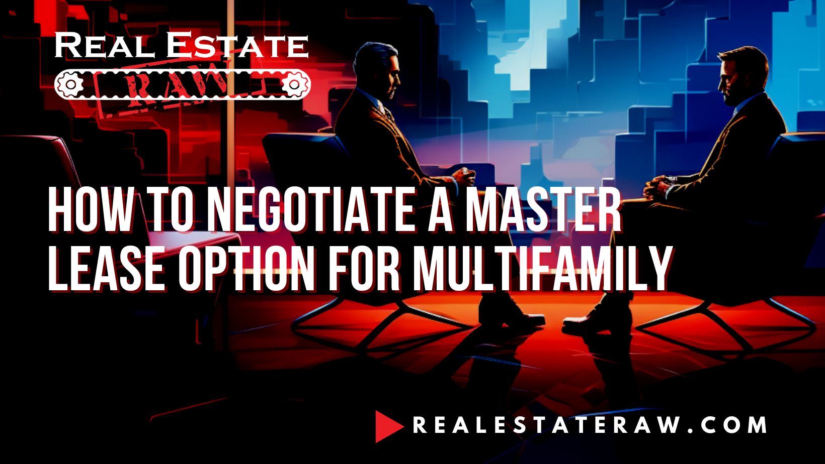 How to Negotiate a Master Lease Option for Multifamily