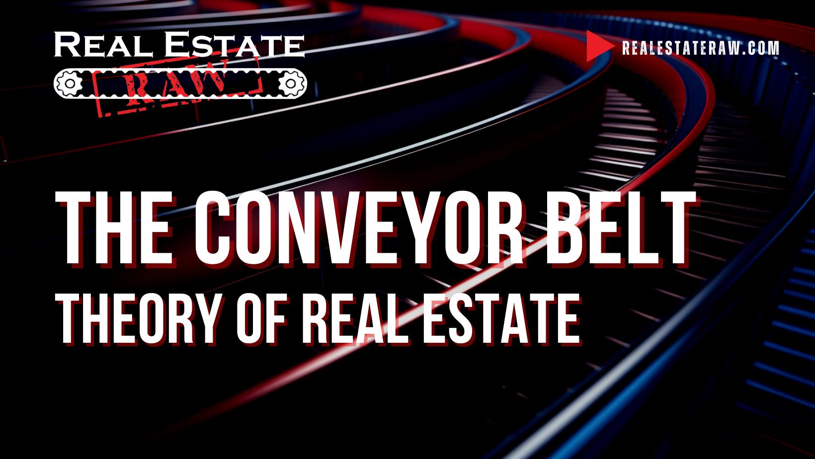 The Conveyor Belt Theory of Real Estate