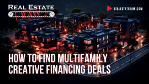 How to Find Multifamily Creative Financing Deals