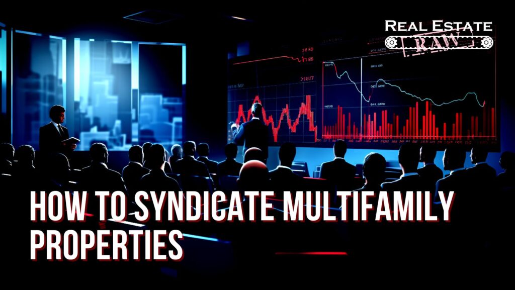 How to Syndicate Multifamily Properties