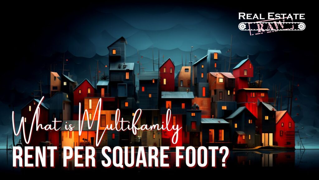 What is Multifamily Rent per Square Foot?