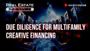 Due Diligence for Multifamily Creative Financing