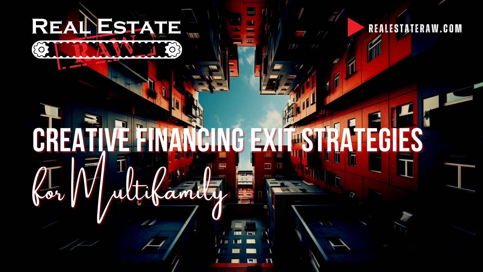 Creative Financing Exit Strategies for Multifamily