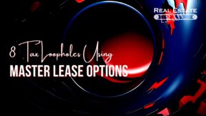 Tax Loopholes Using Master Lease Options